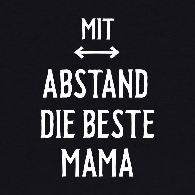 Mit Abstand Beste Mama Witziges Spruch Bleib Zuhause by SinBle